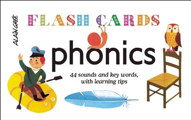 Phonics - Flash Cards: 44 Sounds and Key Words, with Learning Tips By Alain Grée (Illustrator), Button Books (Text by (Art/Photo Books)) Cover Image