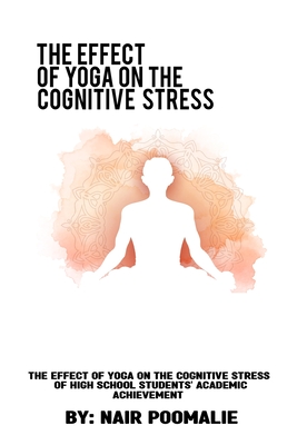 The effect of yoga on the cognitive stress of high school students' academic achievement Cover Image
