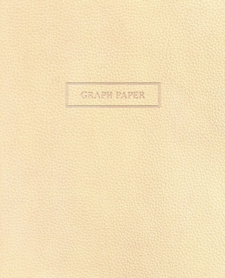 Graph Paper: Executive Style Composition Notebook - Cream Leather Style, Softcover - 7.5 x 9.25 - 100 pages (Office Essentials) By Birchwood Press Cover Image