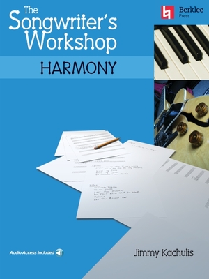 The Songwriter's Workshop: Harmony Book/Online Audio By Jimmy Kachulis Cover Image