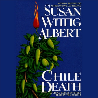 Chile Death: A China Bayles Mystery (China Bayles Mysteries #7)
