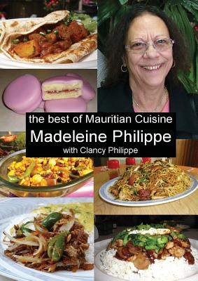 The Best of Mauritian Cuisine: History of Mauritian Cuisine and Recipes from Mauritius Cover Image