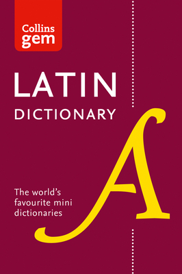 Collins Latin Dictionary: Gem Edition (Collins Gem) By Collins Dictionaries Cover Image