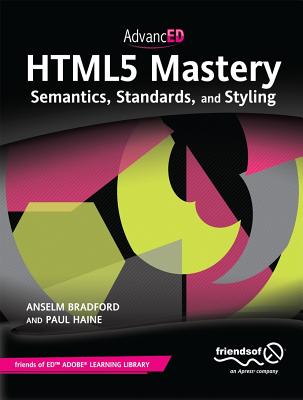 HTML5 Mastery: Semantics, Standards, and Styling | mitpressbookstore