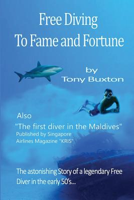 Freediving to fame and fortune: The astonishing story of a legendary free diver in the early 50s Cover Image