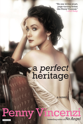 A Perfect Heritage: A Novel