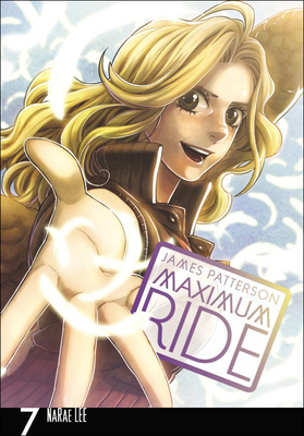 Maximum Ride, Volume 7 (Maximum Ride: The Manga #7)