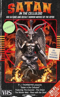 Satan in the Celluloid: 100 Satanic and Occult Horror Movies of the 1970s Cover Image