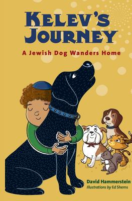 Kelev's Journey: A Jewish Dog Wanders Home Cover Image