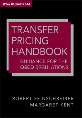 Transfer Pricing Handbook: Guidance on the OECD Regulations (Wiley Corporate F&a #588) By Robert Feinschreiber, Margaret Kent Cover Image