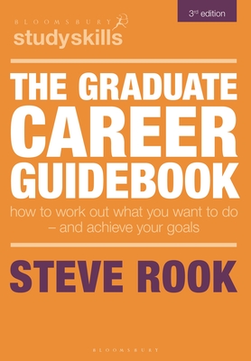 The Graduate Career Guidebook (Bloomsbury Study Skills)