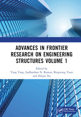 Advances in Frontier Research on Engineering Structures Volume 1: Proceedings of the 6th International Conference on Civil Architecture and Structural Cover Image