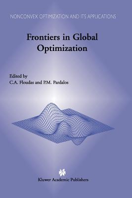 Frontiers in Global Optimization (Nonconvex Optimization and Its Applications #74) Cover Image
