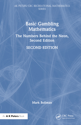 Basic Gambling Mathematics: The Numbers Behind the Neon, Second Edition Cover Image