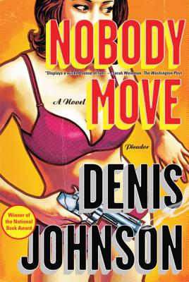 Cover for Nobody Move: A Novel