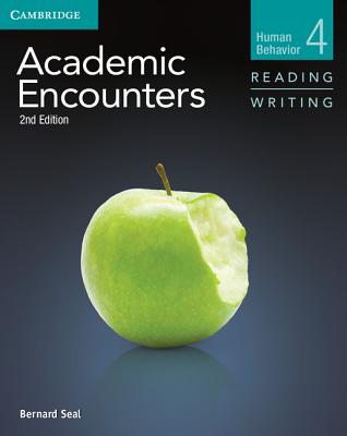 Academic Encounters Level 4 Student's Book Reading and Writing and Writing Skills Interactive Pack: Human Behavior By Bernard Seal Cover Image
