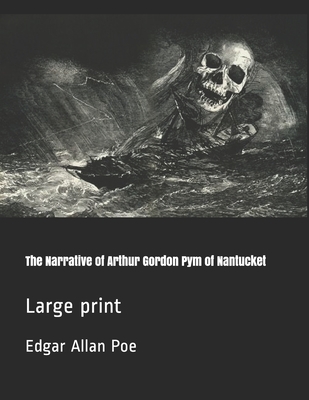 The Narrative of Arthur Gordon Pym of Nantucket