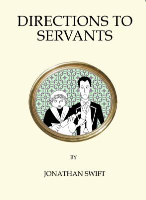 Directions to Servants (Quirky Classics)