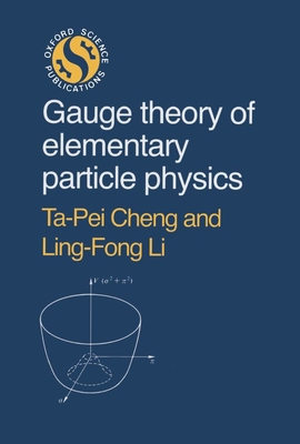 Gauge Theory of Elementary Particle Physics (Oxford Science Publications) Cover Image