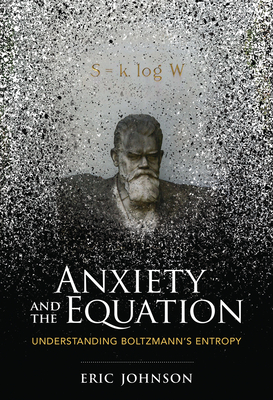 Anxiety and the Equation: Understanding Boltzmann's Entropy Cover Image