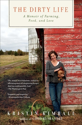 Cover Image for The Dirty Life: A Memoir of Farming, Food, and Love