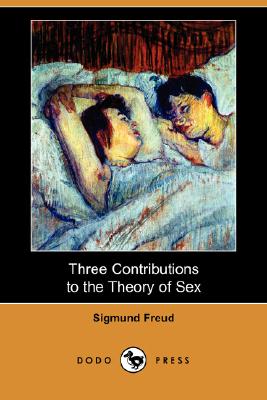 Three Contributions to the Theory of Sex (Dodo Press) Cover Image