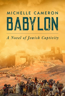 Babylon: A Novel of Jewish Captivity