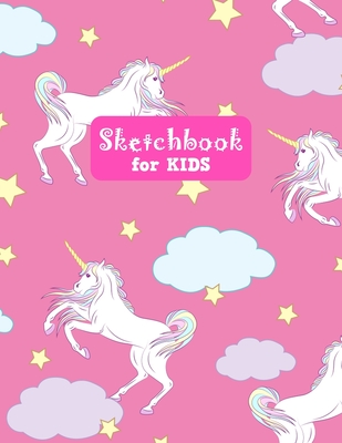 Sketchbook for Kids: Unicorn Cute Unicorn Large Sketch Book for Drawing,  Writing, Painting, Sketching, Doodling and Activity Book- Birthday  (Paperback)