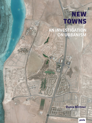 New Towns: An Investigation on Urbanism