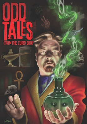 Odd Tales: From The Curio Shop (Odd Tales from the Curio Shop #1)