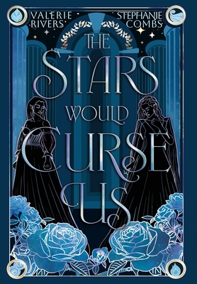 The Stars Would Curse Us Cover Image