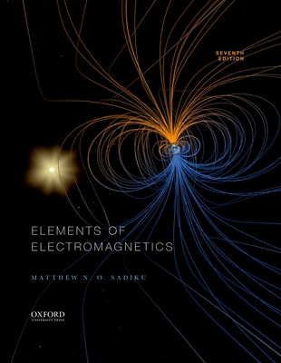 Elements of Electromagnetics By Matthew Sadiku Cover Image