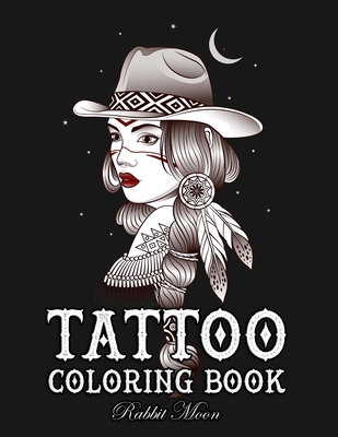 Tattoo Coloring Book: An Adult Coloring Book with Awesome, Sexy, and Relaxing Tattoo Designs for Men and Women (Tattoo Coloring Books #5)