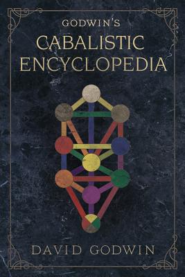 Godwin's Cabalistic Encyclopedia By David Godwin Cover Image