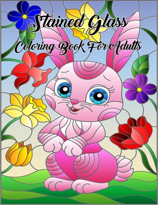 Download Stained Glass Coloring Book For Adults Stained Glass Adult Coloring Book With Stress Relieving Designs For Adults Relaxation Paperback Split Rock Books