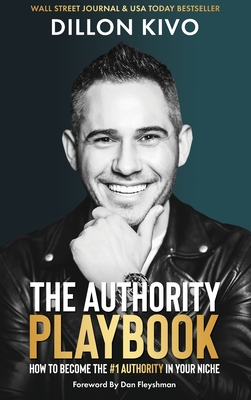 The Authority Playbook: How to Become The #1 Authority in Your Niche Cover Image