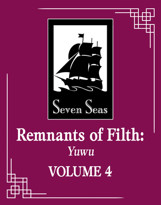 Remnants of Filth: Yuwu (Novel) Vol. 4 By Rou Bao Bu Chi Rou, St (Illustrator) Cover Image