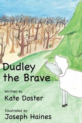 Dudley the Brave (Dudley and Friends #1)