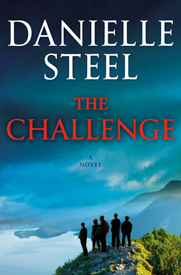 The Challenge: A Novel By Danielle Steel Cover Image