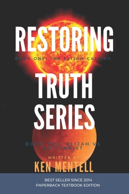 Restoring Truth Series: Book One: The Elijah Calling & Book Two: Elijah vs Antichrist Cover Image