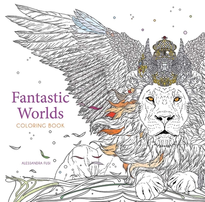 Fantastic Worlds Coloring Book (Adult Coloring Books: Fantasy