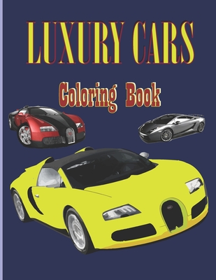 Supercar Coloring Book For Kids: Sport Luxury Cars Colouring Book