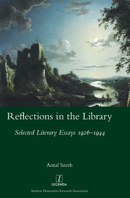 Reflections in the Library: Selected Literary Essays 1926-1944 (Studies in Comparative Literature #46)