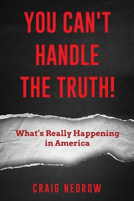 YOU CAN'T HANDLE THE TRUTH! What's Really Happening in America Cover Image