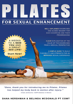 Pilates for Sexual Enhancement: 8 WEEKS to a NEW YOU and a GREAT SEX LIFE By Berlinda McDonald, Dana Hershman Cover Image