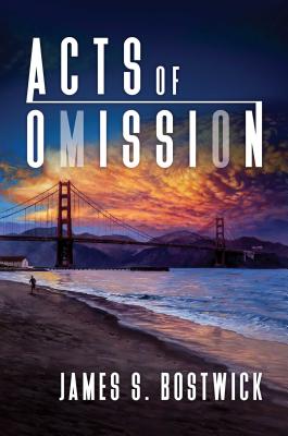 Acts of Omission By James S. Bostwick Cover Image