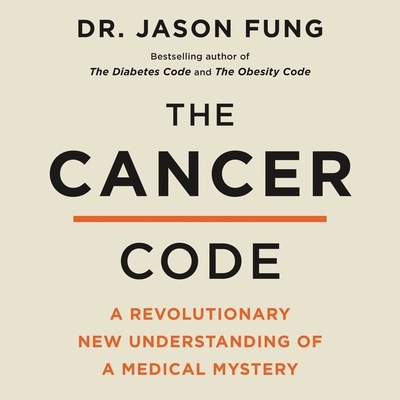 The Cancer Code: A Revolutionary New Understanding of a Medical Mystery Cover Image