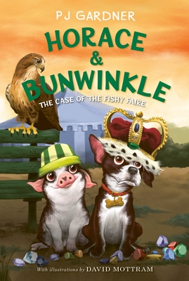 Horace & Bunwinkle: The Case of the Fishy Faire By PJ Gardner, David Mottram (Illustrator) Cover Image