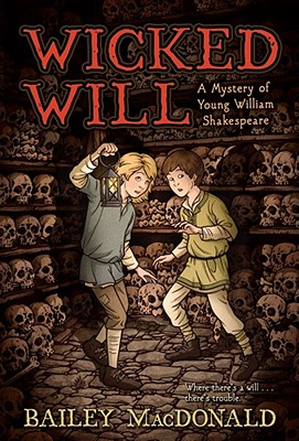 Wicked Will: A Mystery of Young William Shakespeare Cover Image