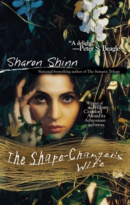 The Shape-Changer's Wife By Sharon Shinn Cover Image